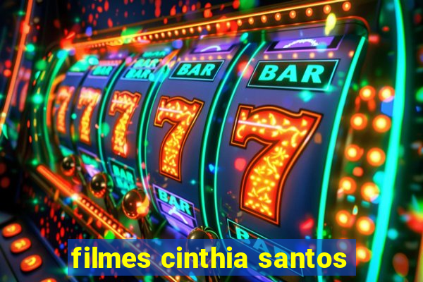 filmes cinthia santos